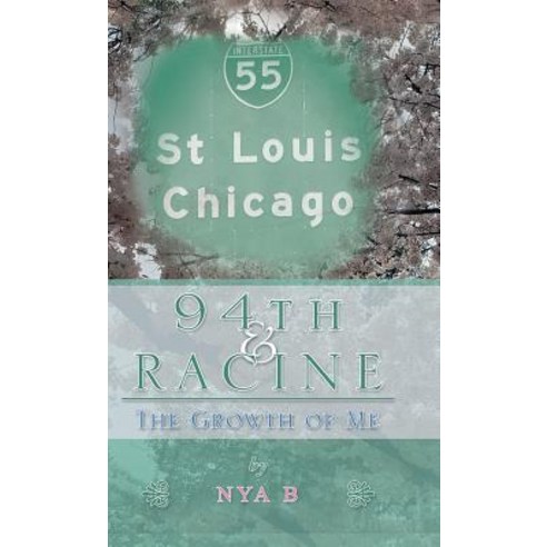 (영문도서) 94Th & Racine: The Growth of Me Hardcover, iUniverse, English, 9781532058127