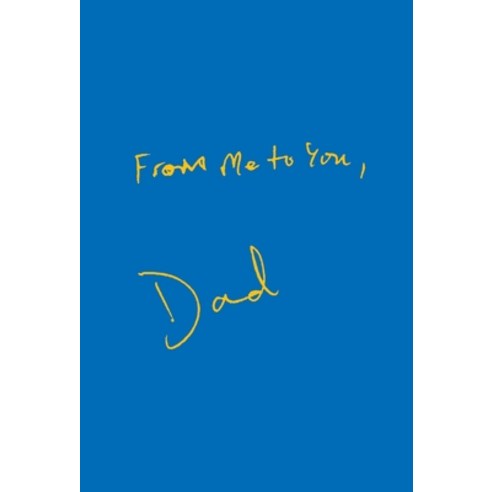 (영문도서) From Me To You Dad Hardcover, Fulton Books, English, 9798892219969