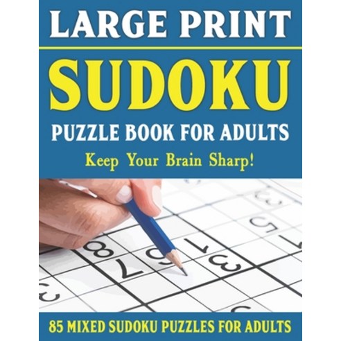 Large Print Sudoku Puzzles For Adults: Easy Medium and Hard Large Print Puzzle For Adults - Brain Ga... Paperback, Independently Published, English, 9798741035344