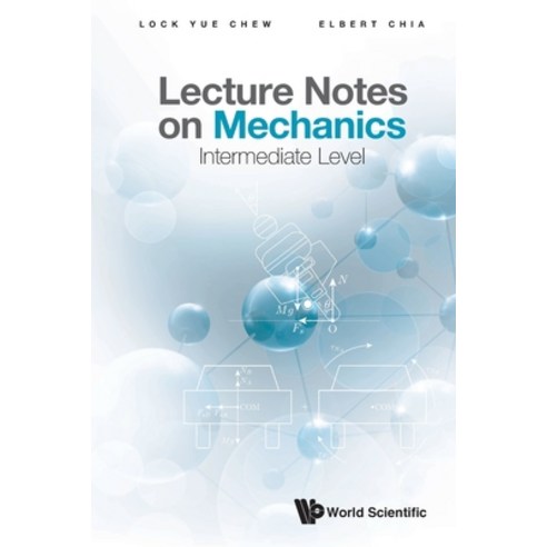 Lecture Notes on Mechanics: Intermediate Level Paperback, World Scientific Publishing Company