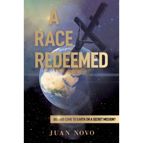 (영문도서) A Race Redeemed Paperback, Juan Novo, English, 9798218399948