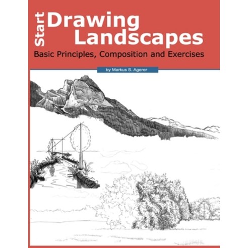 Start Drawing Landscapes: Basic Principles Composition and Exercises Paperback, Independently Published, English, 9798612822158