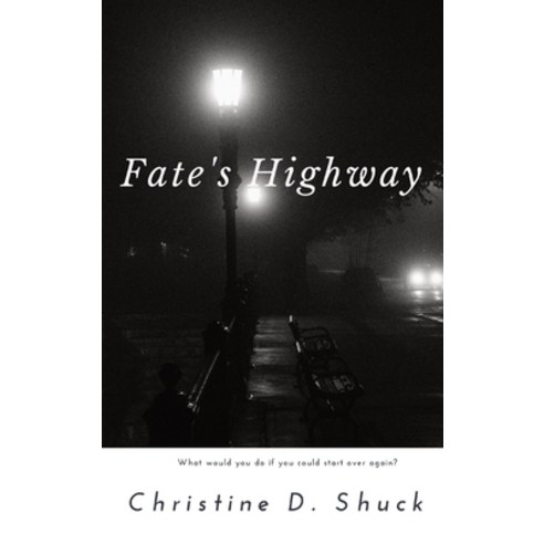 (영문도서) Fate''s Highway Hardcover, Christine Shuck, English, 9781955150057