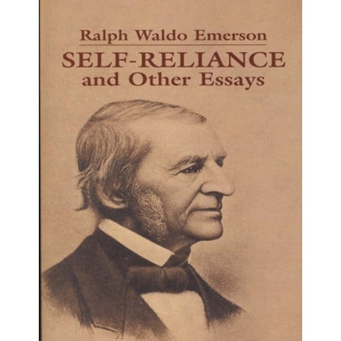 Self Reliance and Other Essays: (Annotated Edition) Paperback, Independently Published, English, 9798599852537