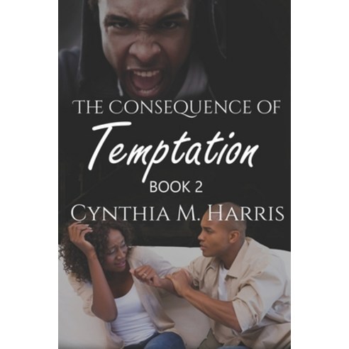 The Consequence of Temptation Paperback, Independently Published