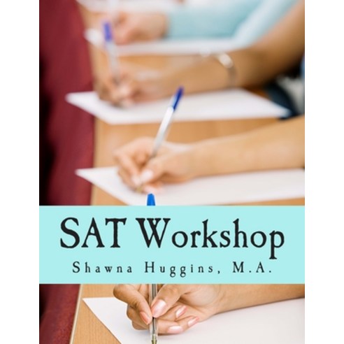 (영문도서) SAT Workshop: Learn. Play. Score. Paperback, Createspace Independent Pub..., English, 9781463619466