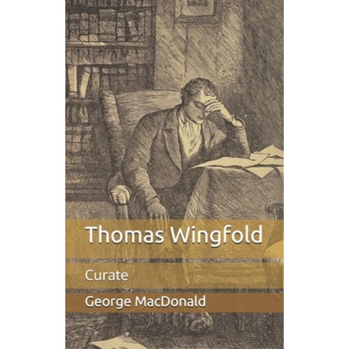 Thomas Wingfold: Curate Paperback, Independently Published, English, 9798705282142