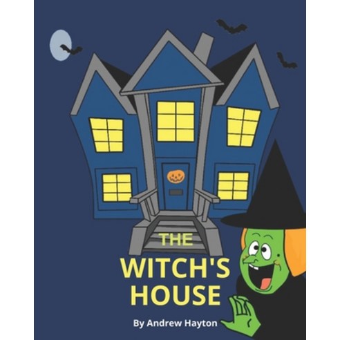 (영문도서) The Witch''s House: Halloween Picture Book For Kids Paperback, Independently Published, English, 9798505172926