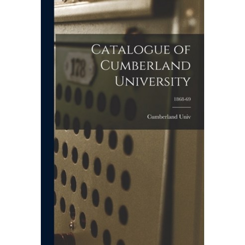 (영문도서) Catalogue of Cumberland University; 1868-69 Paperback, Legare Street Press, English, 9781014838223