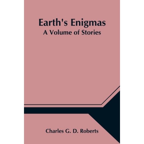 (영문도서) Earth''s Enigmas: A Volume of Stories Paperback, Alpha Edition, English, 9789354547638