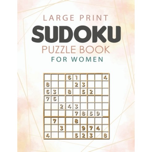 sudoku puzzle book for women: 1000 Sudoku Puzzles large print with Answers included 100 Very Easy Su... Paperback, Independently Published, English, 9798719215716
