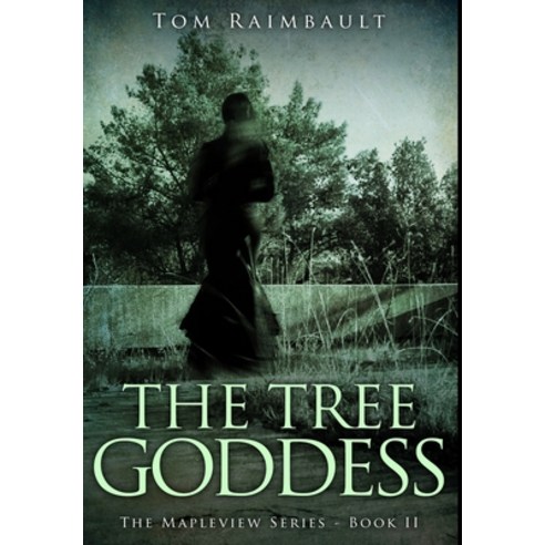 The Tree Goddess: Premium Hardcover Edition Hardcover, Blurb, English, 9781034569121