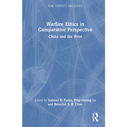 (영문도서) Warfare Ethics in Comparative Perspective: China and the West Hardcover, Taylor & Francis Group, English, 9781032373126