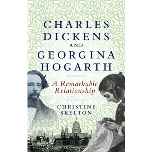 (영문도서) Charles Dickens and Georgina Hogarth: A Remarkable Relationship Hardcover, Manchester University Press, English, 9781526166081