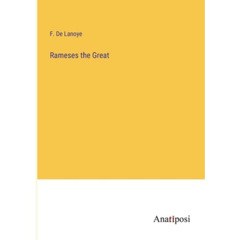 (영문도서) Rameses the Great Paperback, Anatiposi Verlag, English, 9783382133344