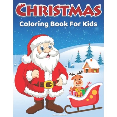 Christmas Coloring Book for Kids: 60 Cute Easy & Fun Christmas Coloring Pages for Kids Boys and Gi... Paperback, Independently Published, English, 9798563919457
