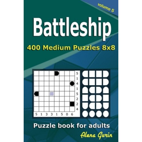 (영문도서) Battleship puzzle book for adults: 400 Medium Puzzles 8x8 (Volume 5) Paperback, Independently Published, English, 9798462914522