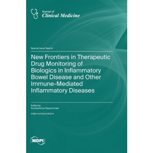 (영문도서) New Frontiers in Therapeutic Drug Monitoring of Biologics in Inflammatory Bowel Disease and O... Hardcover, Mdpi AG, English, 9783036598437