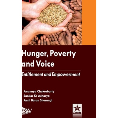 (영문도서) Hunger Poverty and Voice: Entitlement and Empowerment Hardcover, Astral International Pvt. Ltd., English, 9789354614842