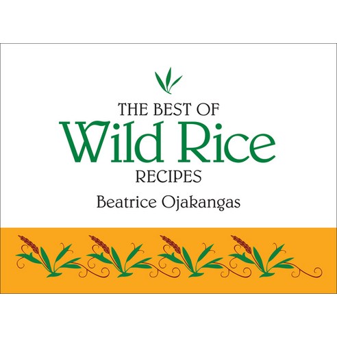 (영문도서) The Best of Wild Rice Recipes Spiral, Adventure Publications, English, 9780934860567