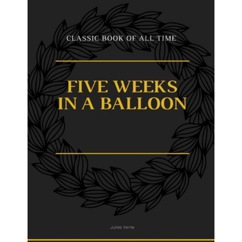 Five Weeks in a Balloon Paperback, Createspace Independent Pub..., English, 9781973948629