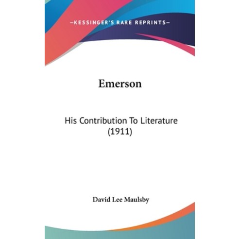 (영문도서) Emerson: His Contribution to Literature (1911) Hardcover, Kessinger Publishing, English, 9781436912358