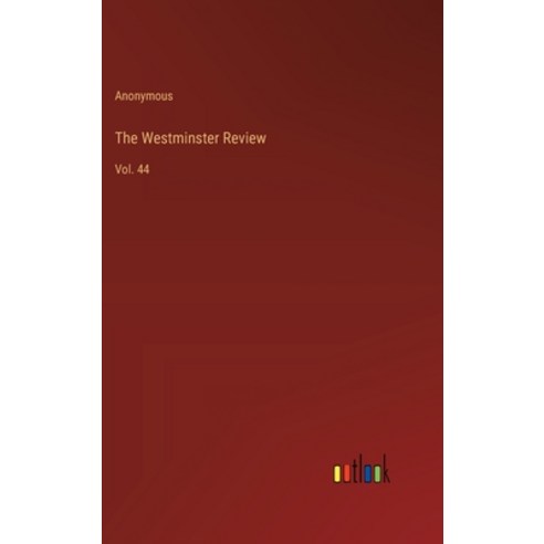 (영문도서) The Westminster Review: Vol. 44 Hardcover, Outlook Verlag, English, 9783368184773
