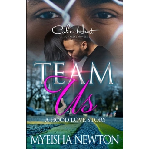 Team Us: A Hood Love Story Paperback, Independently Published, English, 9798742686972