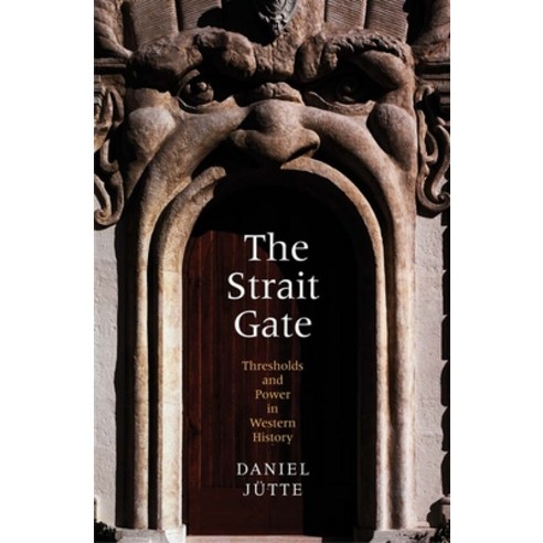 (영문도서) The Strait Gate: Thresholds and Power in Western History Hardcover, Yale University Press, English, 9780300211085