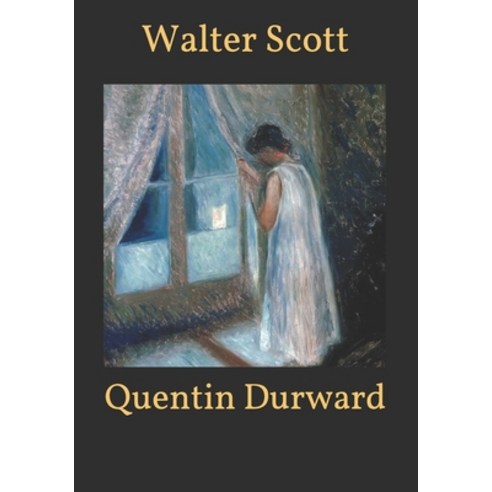 Quentin Durward Paperback, Independently Published, English, 9798596362213