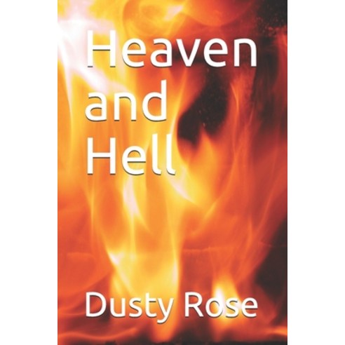 Heaven and Hell Paperback, Independently Published