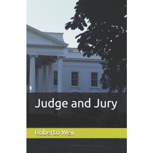 Judge and Jury Paperback, Createspace Independent Pub..., English, 9781979338554
