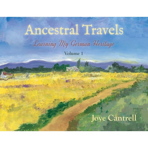 (영문도서) Ancestral Travels: Learning My German Heritage Paperback, Heirloom Editions, English, 9781962561266