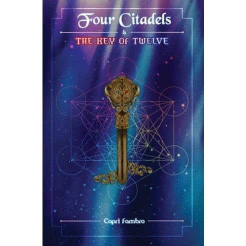 (영문도서) Four Citadels & the Key of Twelve Paperback, Avaline Nine Publishing LLC, English, 9781916622005