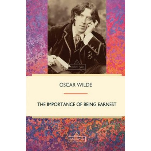 The Importance of Being Earnest Paperback, Adelphi Press