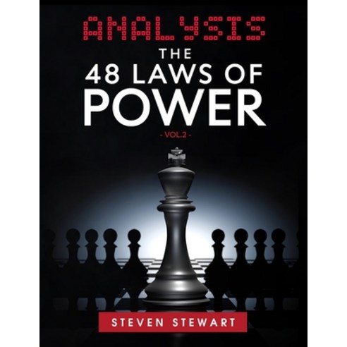 Analysis The 48 Laws of Power: An Analysis & The Secret Methods to getting What You want with Real L... Paperback, Independently Published, English, 9798705090495