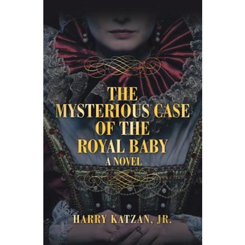 (영문도서) The Mysterious Case of the Royal Baby Paperback, iUniverse, English, 9781532077326