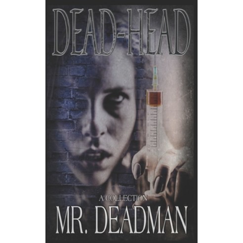 Dead-Head Paperback, Independently Published