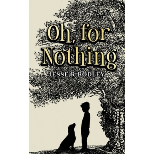 (영문도서) Oh for Nothing Paperback, Jesse Bodley, English, 9798224554713