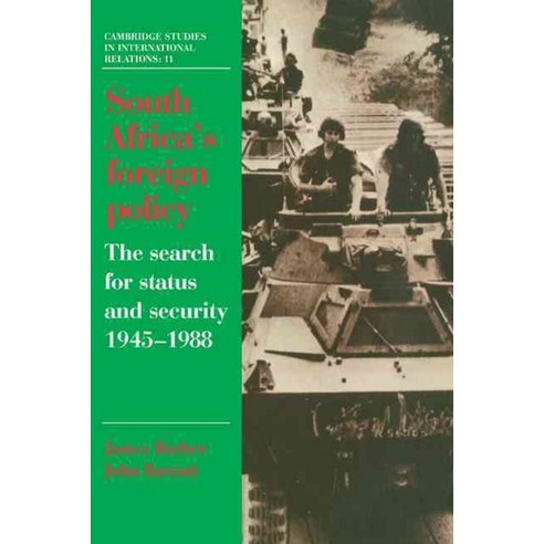 South Africa`s Foreign Policy:"The Search for Status and Security 1945 1988", Cambridge University Press