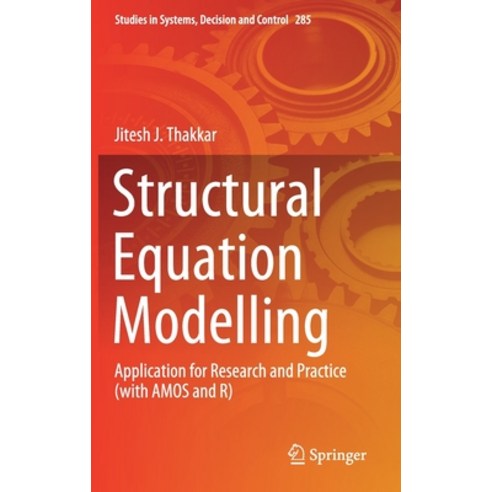 (영문도서) Structural Equation Modelling: Application for Research and Practice (with Amos and R) Hardcover, Springer, English, 9789811537929