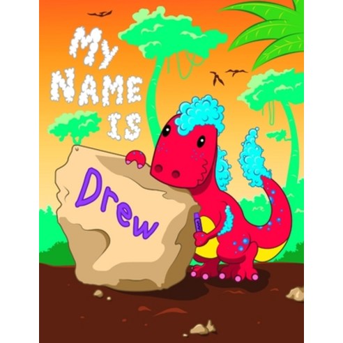 (영문도서) My Name is Drew: 2 Workbooks in 1! Personalized Primary Name and Letter Tracing Book for Kids... Paperback, Independently Published, English, 9781694355317