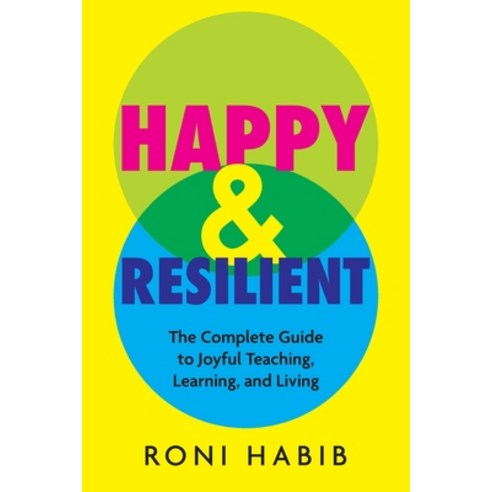 (영문도서) Happy & Resilient: The Complete Guide to Joyful Teaching Learning and Living Paperback, Dave Burgess Consulting, English, 9781956306576