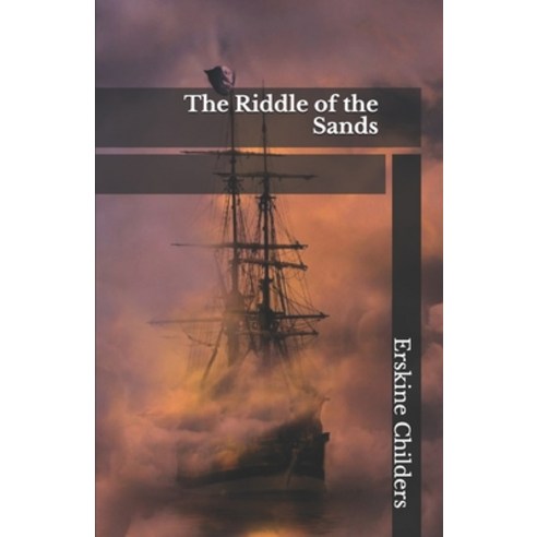 The Riddle of the Sands Paperback, Independently Published, English, 9798746137630