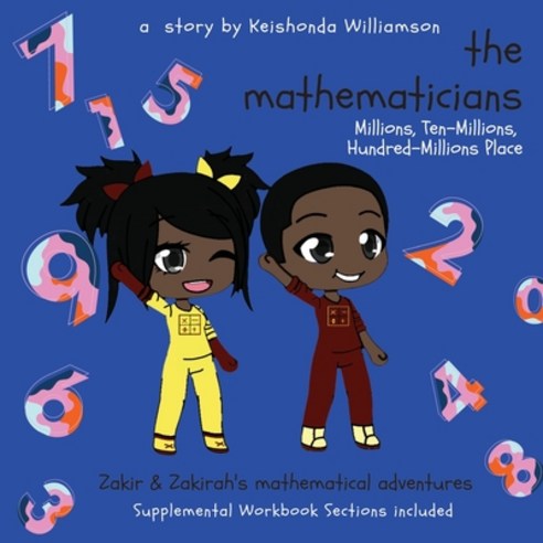 (영문도서) The Mathematicians: Millions Ten-Millions Hundred-Millions Place Paperback, Lulu.com, English, 9781678055615