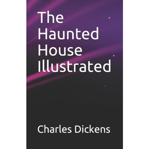 The Haunted House Illustrated Paperback, Independently Published, English, 9798744018047