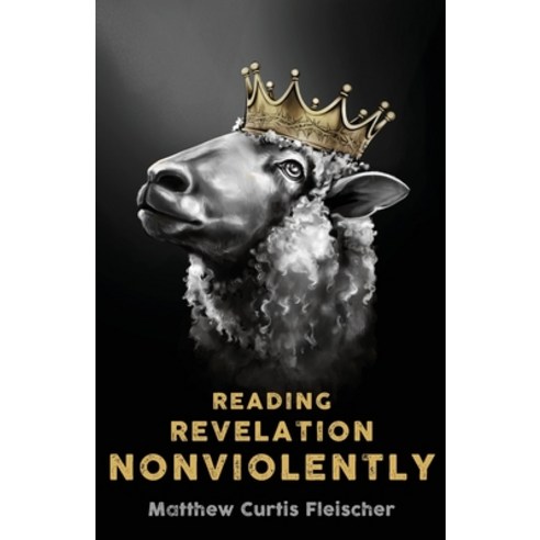 (영문도서) Reading Revelation Nonviolently Paperback, Epic Octavius the Triumphan..., English, 9780999430651