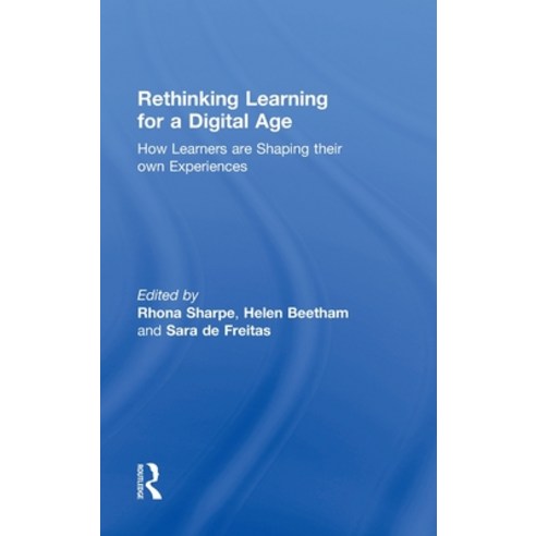 Rethinking Learning for a Digital Age: How Learners are Shaping their ...