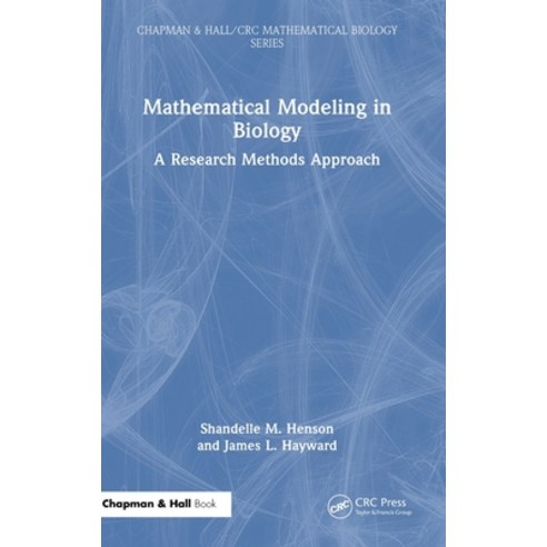 (영문도서) Mathematical Modeling in Biology: A Research Methods Approach Hardcover, CRC Press, English, 9781032208213