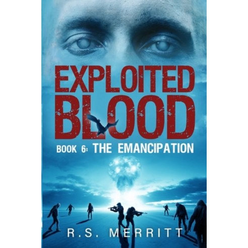 (영문도서) Exploited Blood: Book 6: The Emancipation Paperback, Independently Published, English, 9798860076327